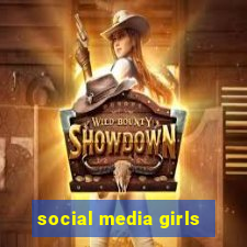 social media girls